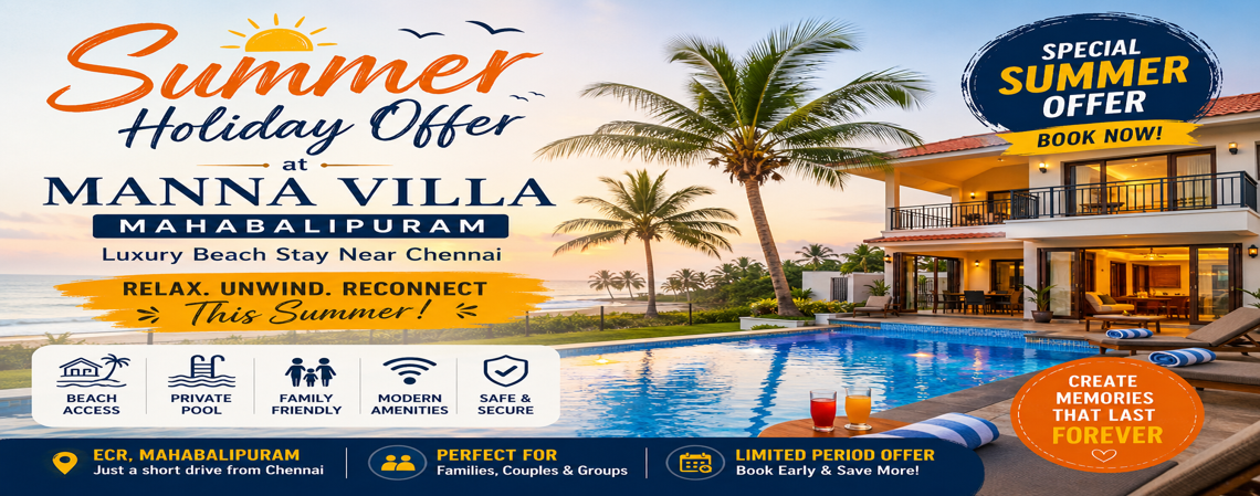 Summer Holiday Offer at Manna Villa – Luxury Beach Stay in Mahabalipuram
