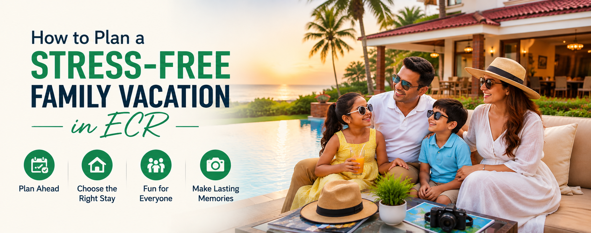 How to Plan a Stress-Free Family Vacation in ECR