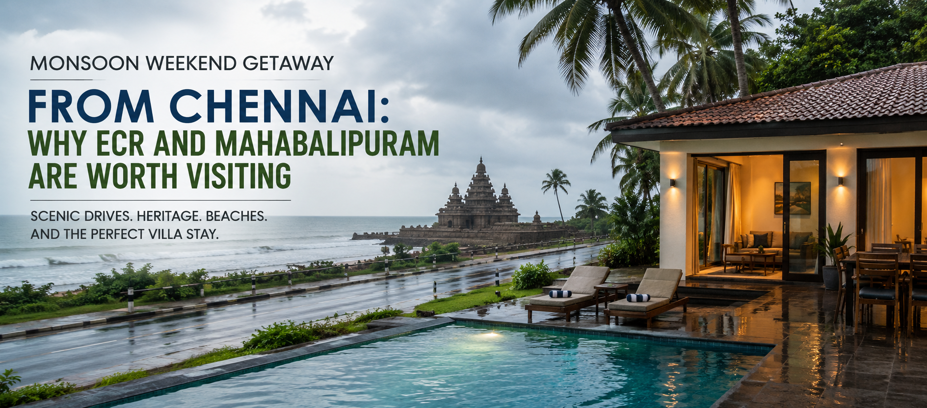 Monsoon Weekend Getaway from Chennai | ECR & Mahabalipuram